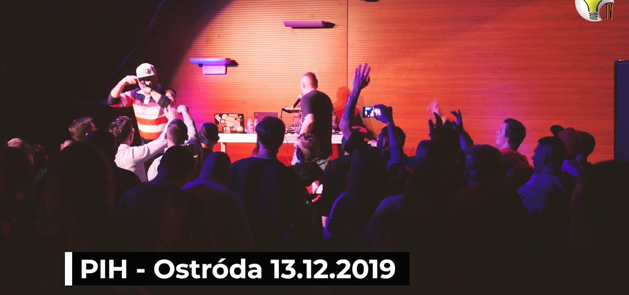 PIH FRAGMENT KONCERTU - OSTRÓDA 13.12.2019