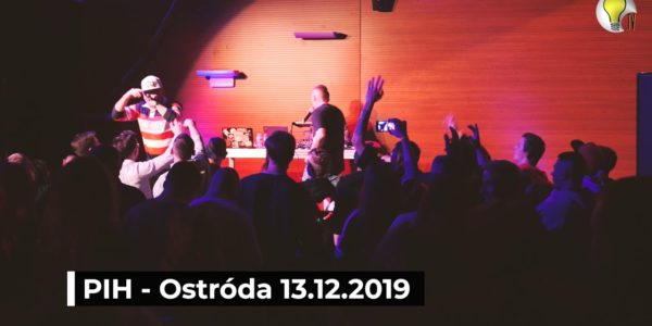 PIH FRAGMENT KONCERTU - OSTRÓDA 13.12.2019