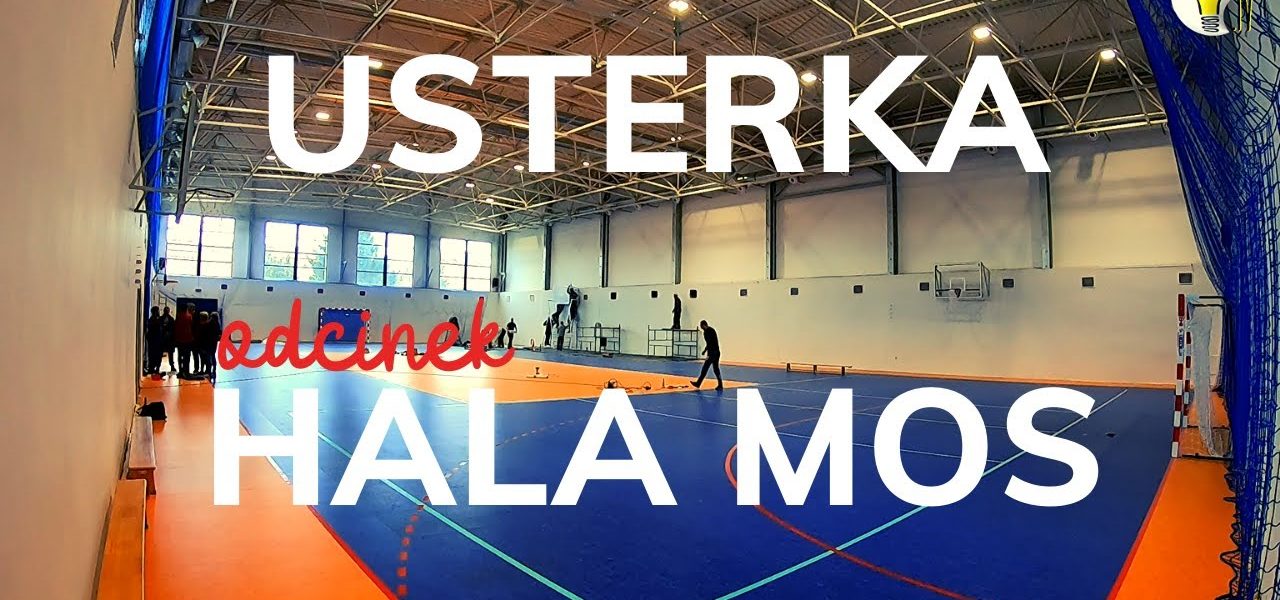 USTERKA odc. HALA MOS