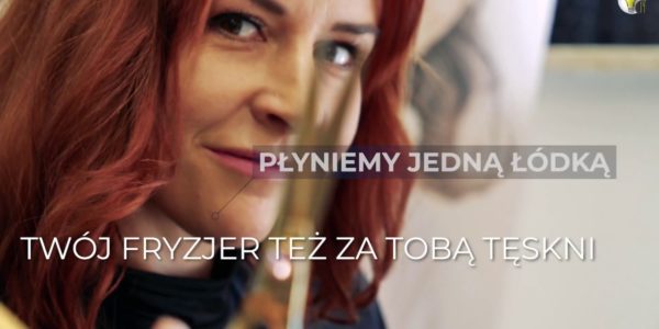 PŁYNIEMY JEDNĄ ŁÓDKĄ: TWÓJ FRYZJER TEŻ ZA TOBĄ TĘSKNI