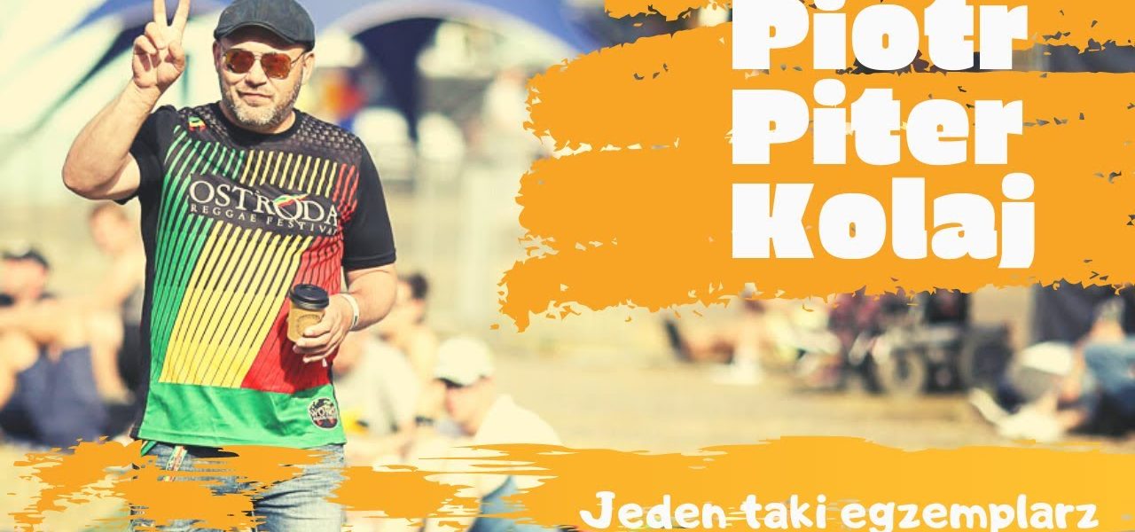 JEDEN TAKI EGZEMPLARZ: PIOTR PITER KOLAJ