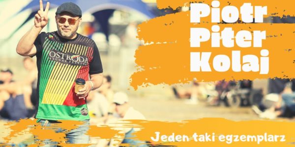 JEDEN TAKI EGZEMPLARZ: PIOTR PITER KOLAJ
