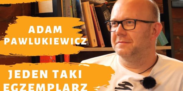 Jeden Taki Egzemplarz - Adam Pawlukiewicz