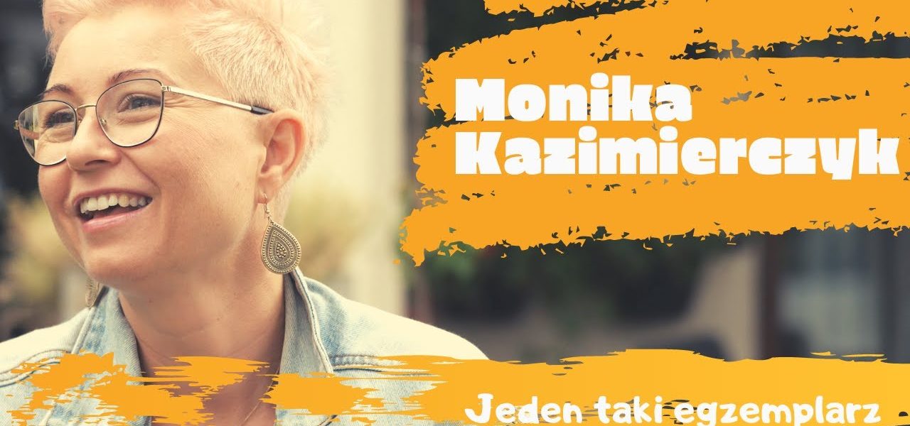 JEDEN TAKI EGZEMPLARZ - MONIKA KAZIMIERCZYK