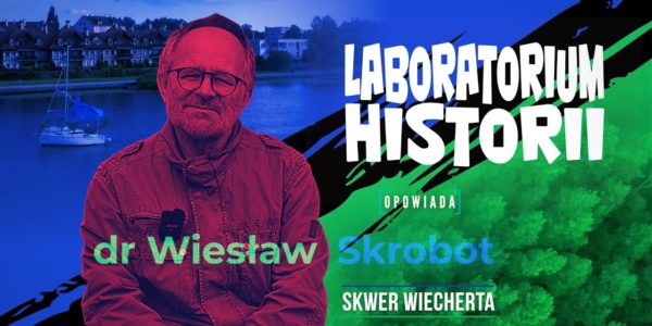 Laboratorium Historii - Błękitno-Zielona Przestrzeń - Skwer Wiecherta