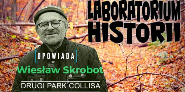Laboratorium Historii. Ostróda - miasto błękitnych i zielonych przestrzeni. Drugi Park Collisa
