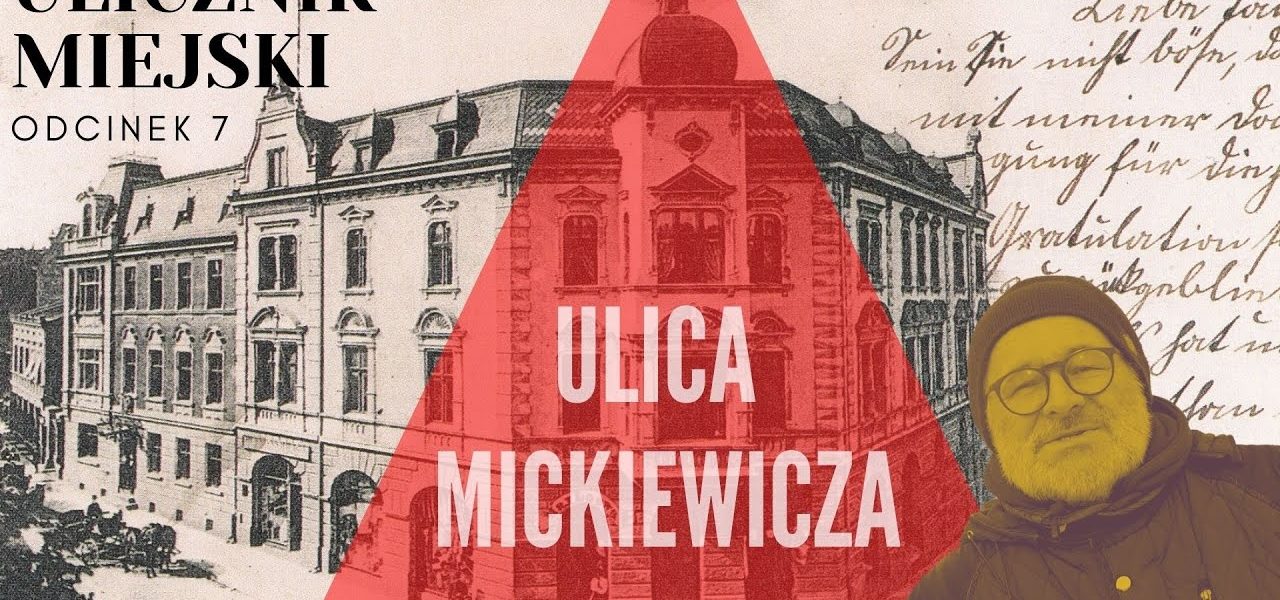 Ulicznik Miejski -  odc 7 -  ulica Mickiewicza cz. 1