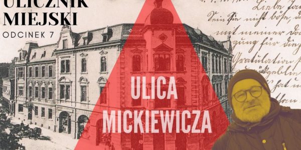 Ulicznik Miejski -  odc 7 -  ulica Mickiewicza cz. 1