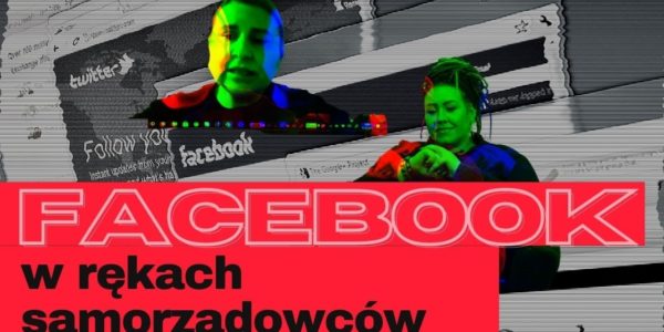 FACEBOOK W RĘKACH SAMORZĄDOWCÓW