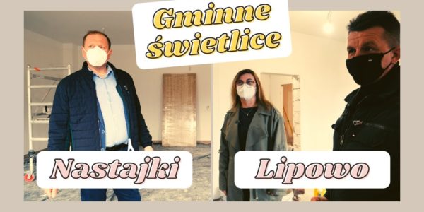 GMINNE ŚWIETLICE - LIPOWO, NASTAJKI
