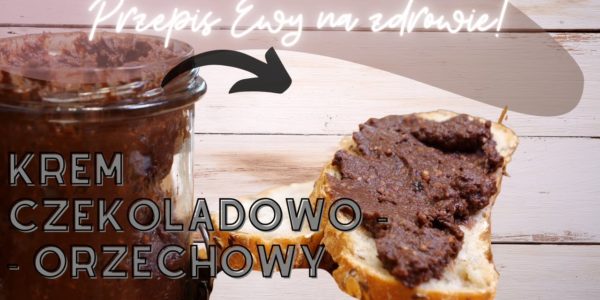 KREM CZEKOLADOWO - ORZECHOWY