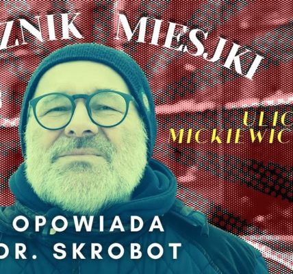 Ulicznik Miejski odc 8 ulica Mickiewicza cz 2 Rossgartenstrasse