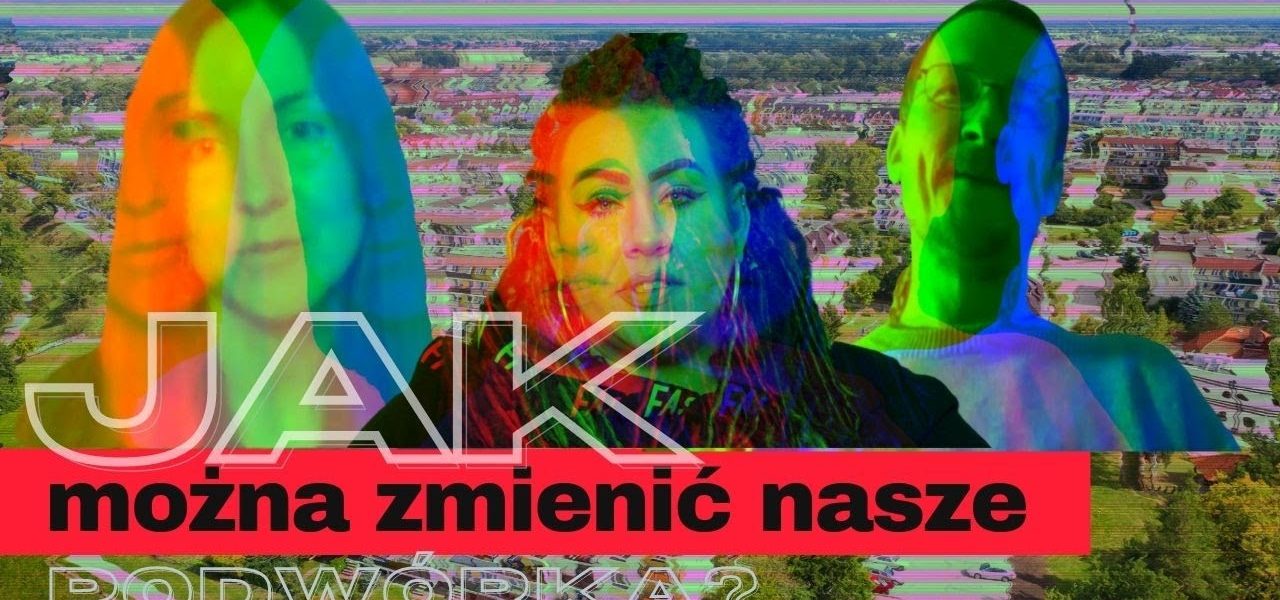 MIEJSKI PIĄTEK JAK MOŻNA ZMIENIĆ NASZE PODWÓRKO