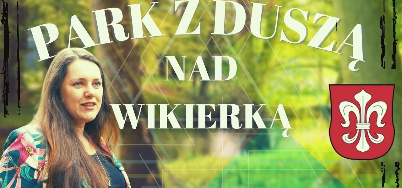 Park z duszą nad Wikierką