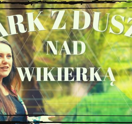 Park z duszą nad Wikierką