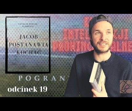 Jacob postanawia kochać - Klub Inteligencji Prowincjonalnej odc. 19