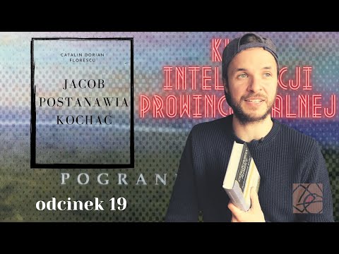 Jacob postanawia kochać - Klub Inteligencji Prowincjonalnej odc. 19