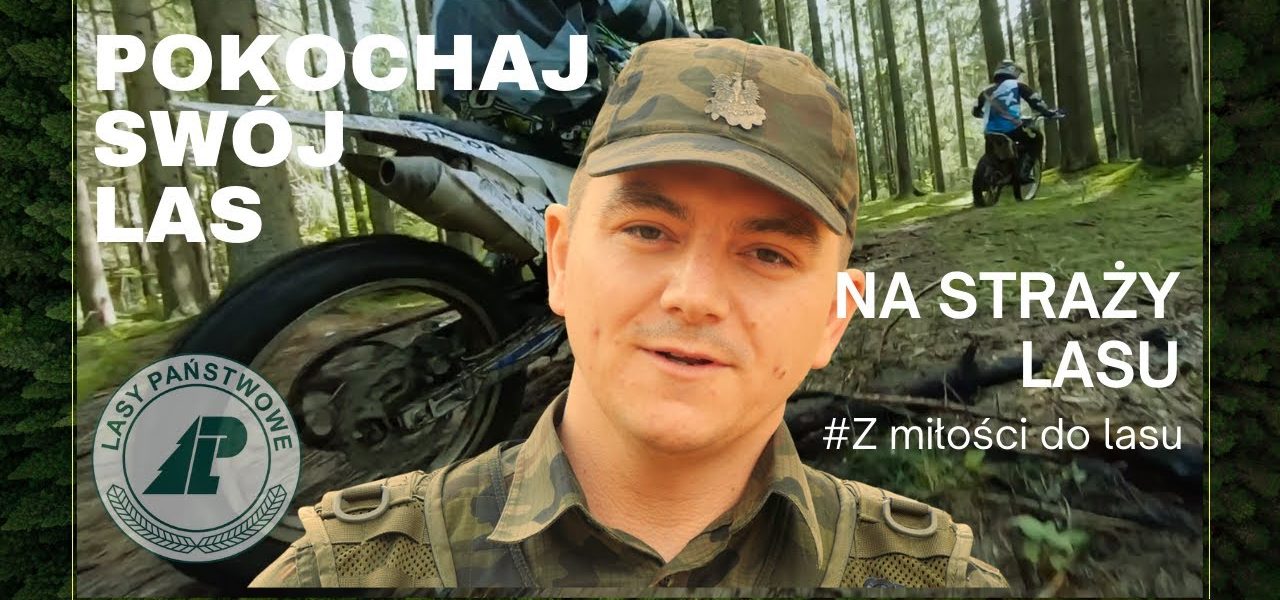 Pokochaj swój las. Na straży lasu # 5. Motocross w lesie.