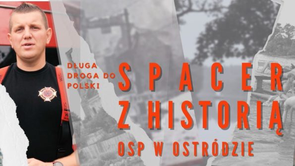 SPACER Z HISTORIĄ. OSP OSTRÓDA