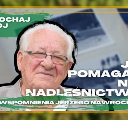 Jak LEŚNICY pomagali wiejskiej szkółce W trudnych powojennych czasach?  Opowiada Jerzy Nawrocki.