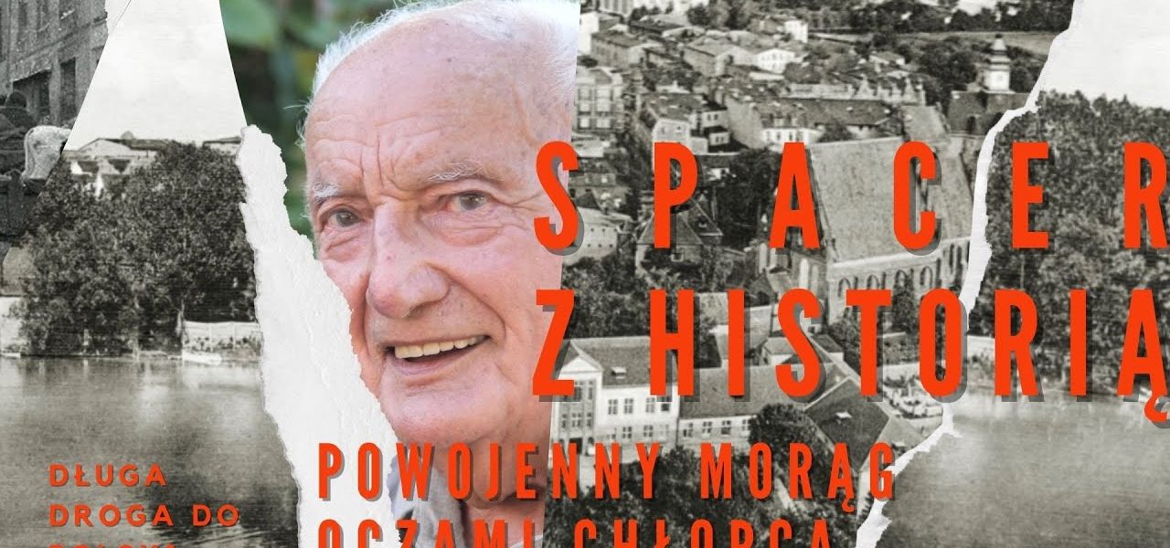 SPACER Z HISTORIĄ - powojenny Morąg oczami chłopca; cz.1  CZ. 1 #14