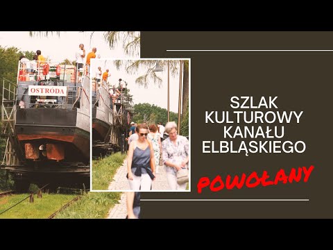 SZLAK KULTUROWY KANAŁU ELBLĄSKIEGO