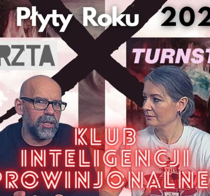 Czy to będą PŁYTY ROKU 2021? Nominujemy KRZTA i TURNSTILE. Klub Inteligencji Prowincjonalnej odc.21