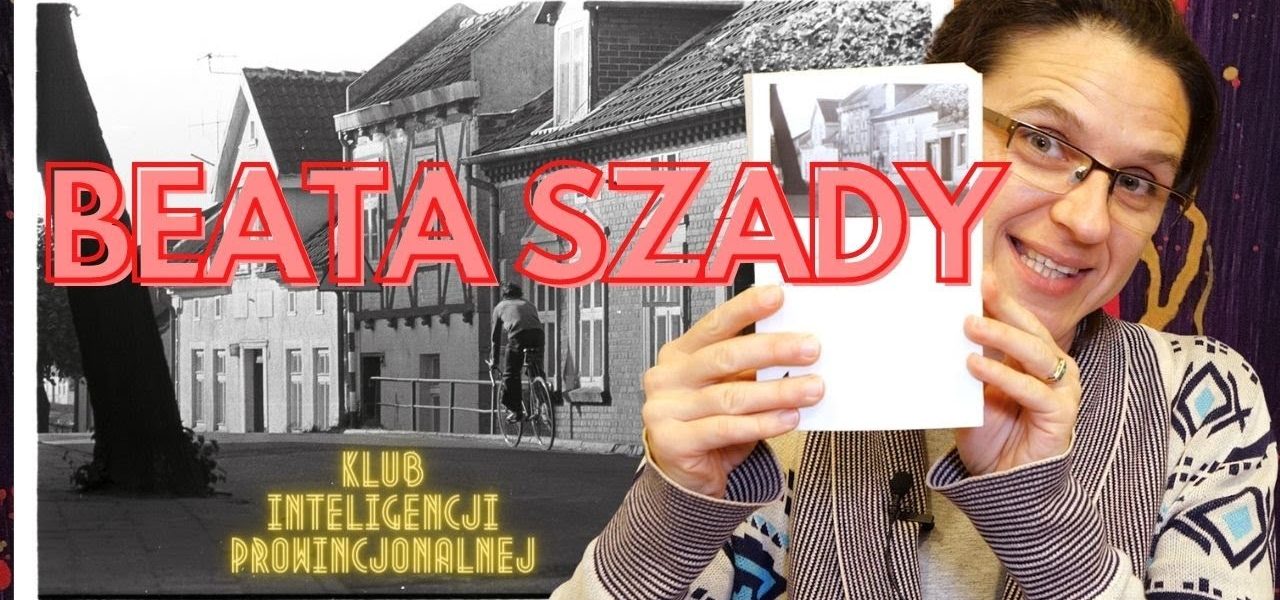 Beata Szady "Wieczny Początek: Warmia i Mazury". Klub Inteligencji Prowincjonalnej.