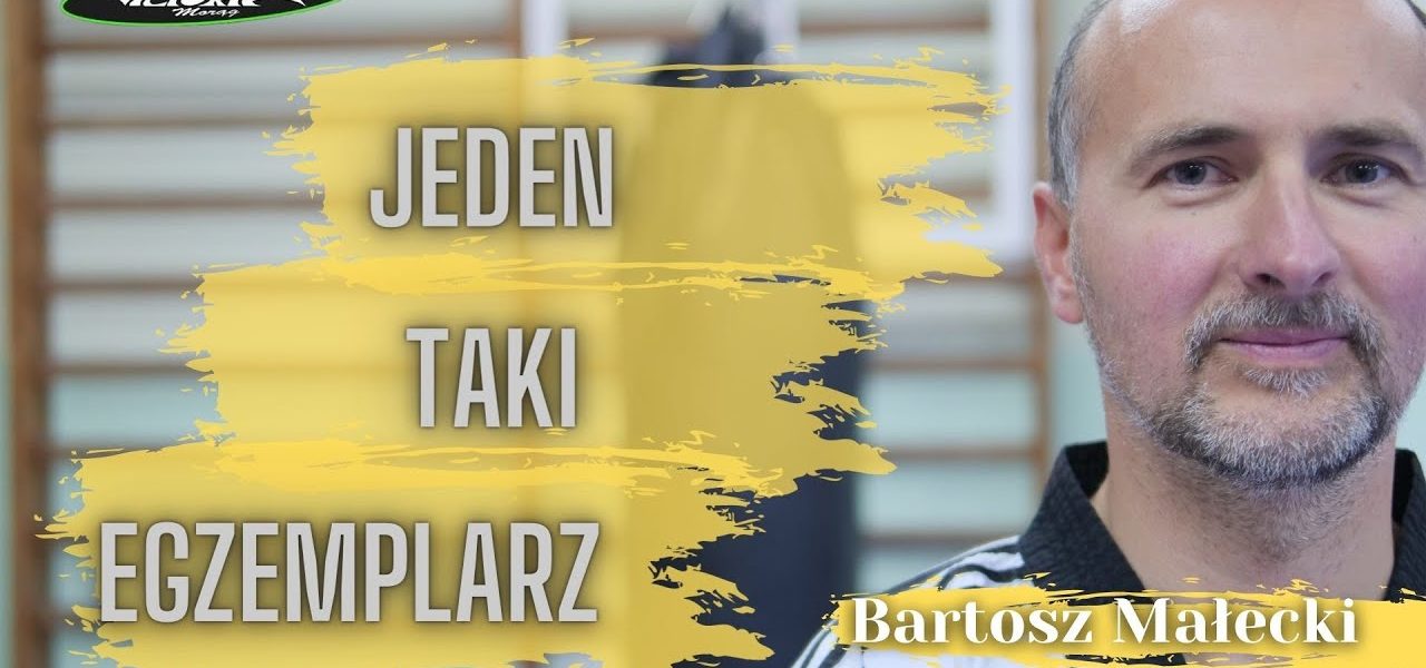 Od filmów z BRUCE'em LEE do trenera TAEKWONDO - Bartosz Małecki Jeden taki egzemplarz #18