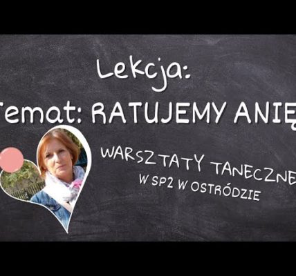 RATUJEMY ANIĘ! - Charytatywne warsztaty taneczne w Szkole Podstawowej nr 2 w Ostródzie.