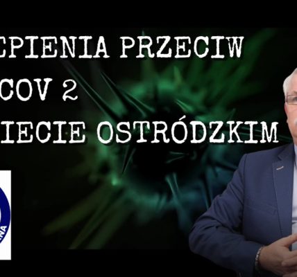 SZCZEPIENIA PRZECIW SARS COV2 W POWIECIE OSTRÓDZKIM - rozmowa z Powiatowym Inspektorem Sanitarnym