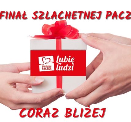 Rodziny czekają. Ty też możesz pomóc ; Zbliża się 21 finał Szlachetnej Paczki;