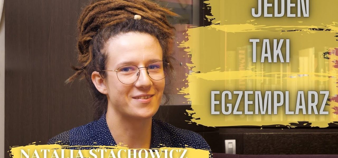 Introwertyczka w ekstrawertycznym świecie. Natalia Stachowicz. Jeden Taki Egzemplarz