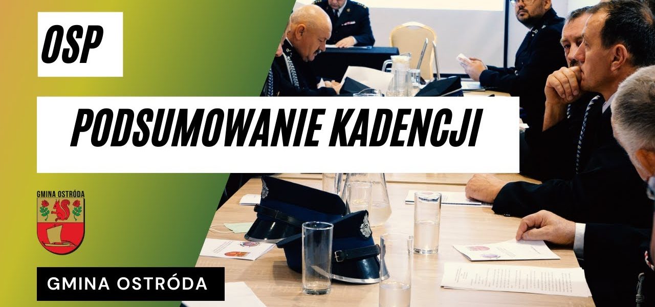 OSP z Gminy Ostróda podsumowało kadencję i wybrało nowy zarząd.