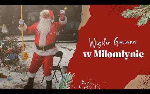 Pierwsza Wigilia Gminna w Miłomłynie ✴ Burmistrz, ksiądz oraz mieszkańcy składają życzenia ✴
