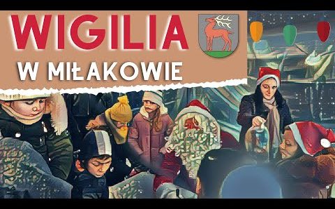 Miłakowska Wigilia cudów!