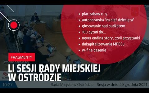 Fragmenty LI Sesji Rady Miejskiej w Ostródzie z 29.12.2021 roku